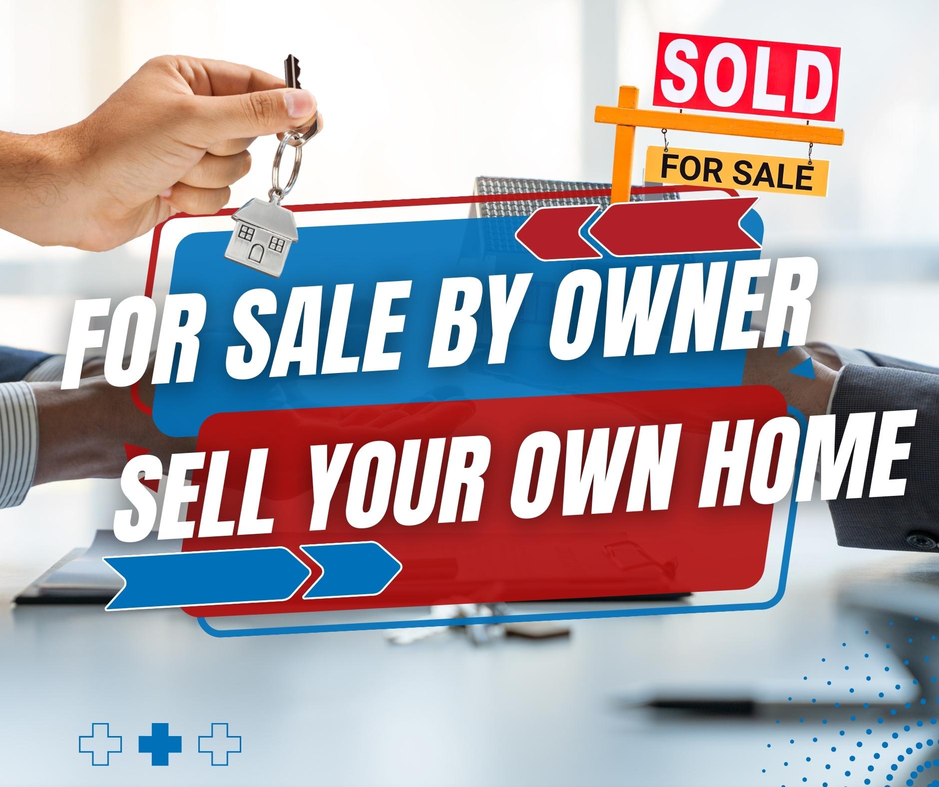 For Sale By Owner Sell Your Own Home